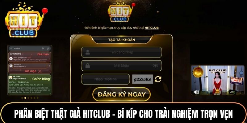 Phân biệt thật giả Hitclub để trải nghiệm an tâm